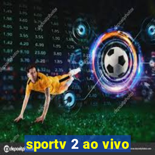 sportv 2 ao vivo